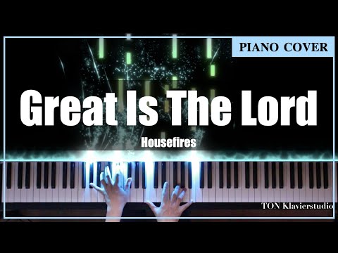 Great Is The Lord - Housefires
