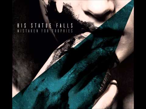 His Statue Falls - My Way/ My Rules/ My Profit (Track 2) Mistaken For Trophies