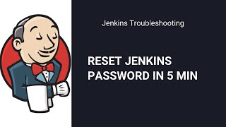 How To Reset Jenkins Admin Password | Reset Jenkins Password Simple Steps | Forgot Jenkins Password