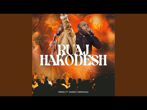 Ruaj Hakodesh (feat. Maiker Carpiadosa)