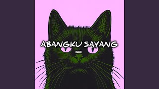 Download lagu Abangku Sayang mp3