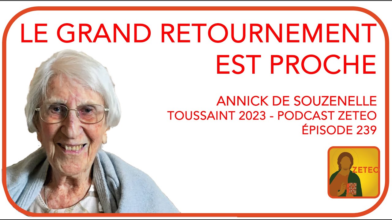 Zeteo #239 - Annick de Souzenelle : Le grand retournement est proche