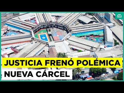 Detienen ampliación de la cárcel Santiago 1 tras recurso presentado por la Municipalidad de Santiago