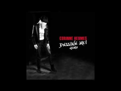 Corinne Hermes - Dessine moi Remix 2016 (Audio)