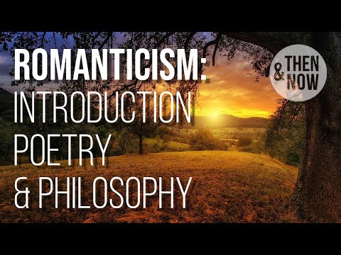 Romanticism: Introduction, Poetry & Philosophy