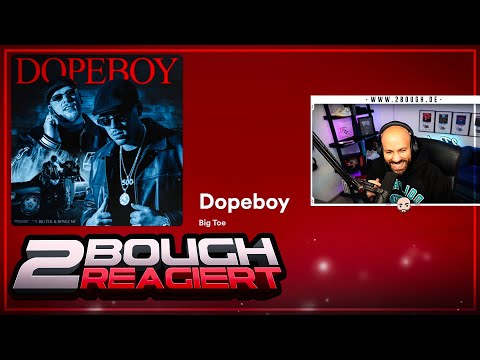 Big Toe & Bonez Mc - Dopeboy / 2Bough reagiert