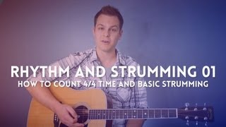 Guitar Lesson: Rhythm and Strumming - how to count 4/4 time and basic strumming