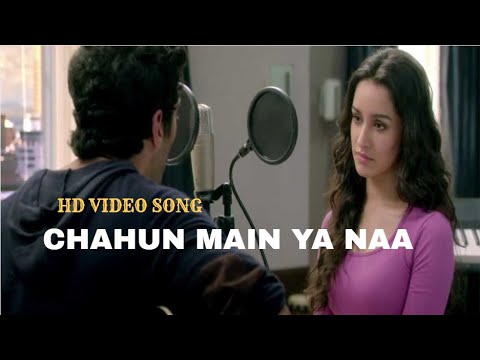 Aashiqui 2 Chahun Main Yaa Naa Full Video Song HD  | Aditya Roy Kapur, Shraddha Kapoor