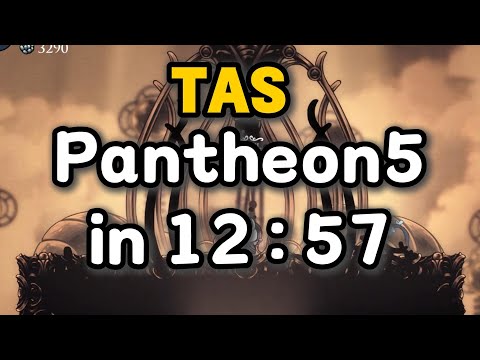 A [TAS] before Silksong - Pantheon5 game time in 12:57