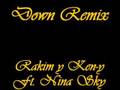 Down (Remix)- Rakim y Ken-y ft. Nina Sky