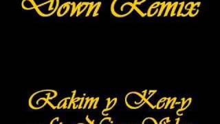 Down (Remix)- Rakim y Ken-y ft. Nina Sky