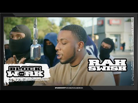 Rah Swish - (Blockworktv Performance)
