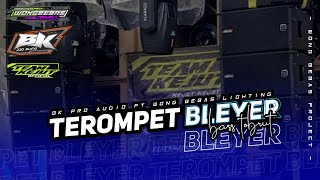 Download lagu DJ TEROMPET BLEYER BASS TOBRUT - BK PRO AUDIO FT WONG BEBAS PROJECT mp3