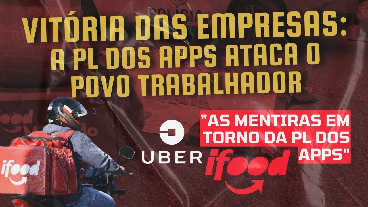 Vitória das empresas: a PL dos apps ataca o povo trabalhador