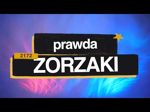 Zorzaki [#2172] Prawda