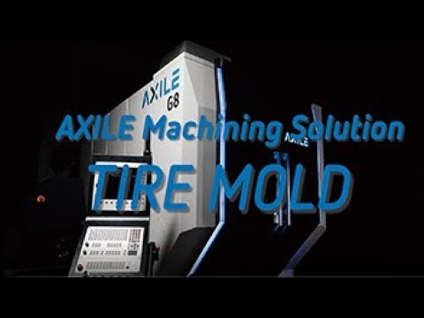 AXILE G8–Tire Mold Machining