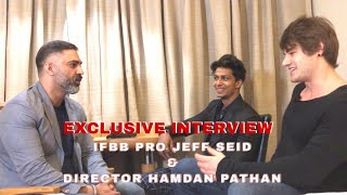 Exclusive Interview | IFBB PRO Jeff Seid | Director Hamdan Pathan | Jeff Seid Classic video