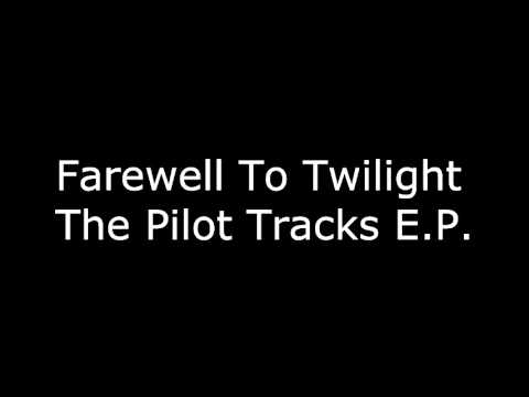 Farewell To Twilight E.P.
