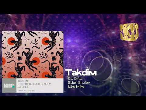 DJ DALI, Eden Shalev, Like Mike - Takdim (Extended Mix)