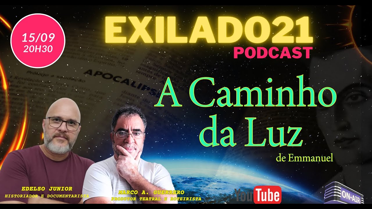 Os Exilados da Capela. PGM 09. "A Caminho da Luz", de Emmanuel.