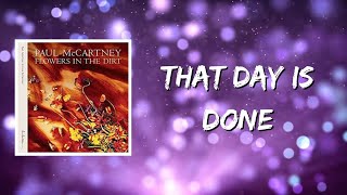 Paul McCartney - That Day Is Done (Lyrics)
