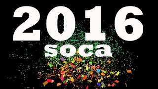2016 TRINIDAD SOCA MIX PT 1 - 60 BIG TUNES 