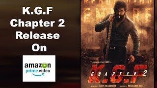 KGF Chapter 2 will Finally release now on Amazon Prime (OTT Platform) | KGF Chapter 2 Movie