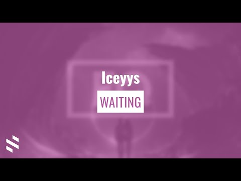 Iceyys - Waiting