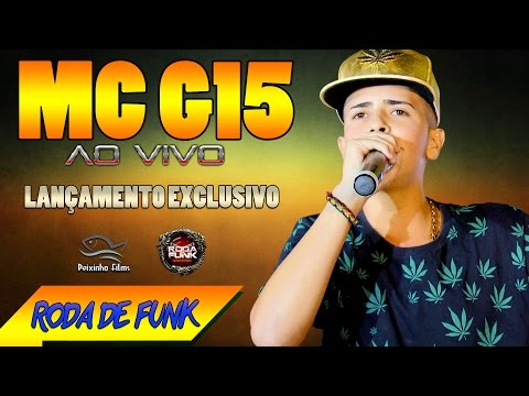 MC G15 :: Apresentação ao vivo na Roda de Funk :: Lançamento Especial