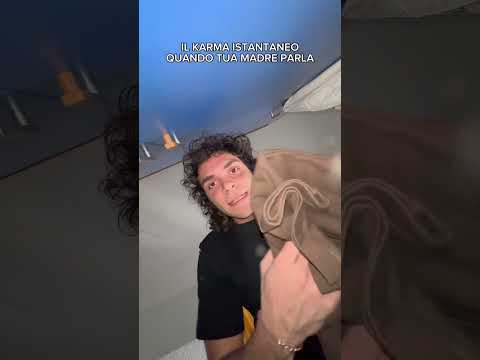 IL KARMA ISTANTANEO QUANDO TUA MADRE PARLA
