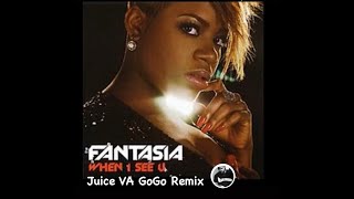 Fantasia - When I See U  Juice VA GoGo Remix (95bpm)