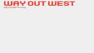 Way Out West - Muthaf**ka mix 1