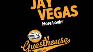 Jay Vegas - More Lovin'