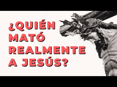 ¿Quién Mató Realmente a Jesús? ¿Dios o los Humanos?