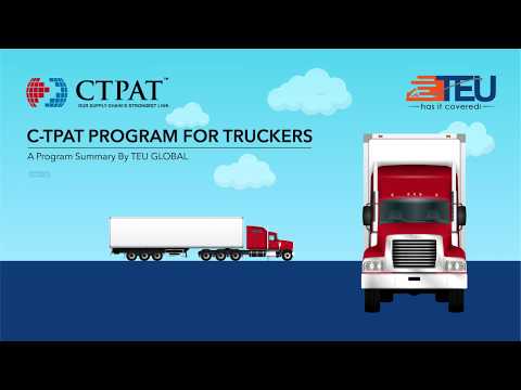 TEU GLOBAL - CTPAT Requirement For US Truckers