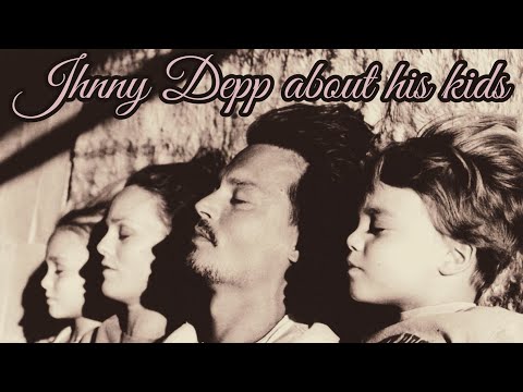 Johnny Depp talks about his kids ❤