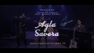 Agla Savera Video Teaser - Swarathma + Clinton Cerejo