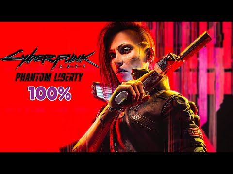 CYBERPUNK 2077: PHANTOM LIBERTY - 100% Walkthrough No Commentary