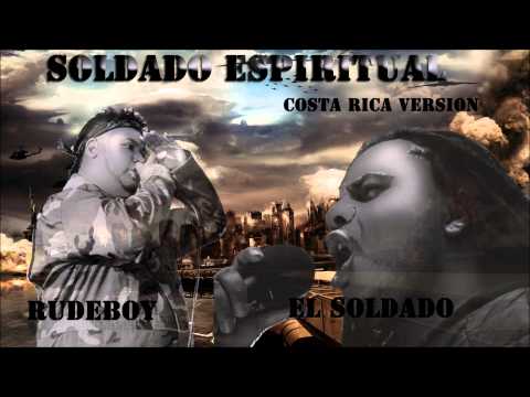 RUDEBOY FT. EL SOLDADO - SOLDADO ESPIRITUAL (COSTA RICA VERSION)