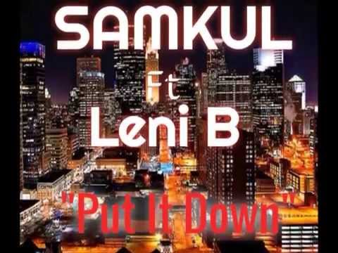 SAMKUL Ft Leni B - Put It Down
