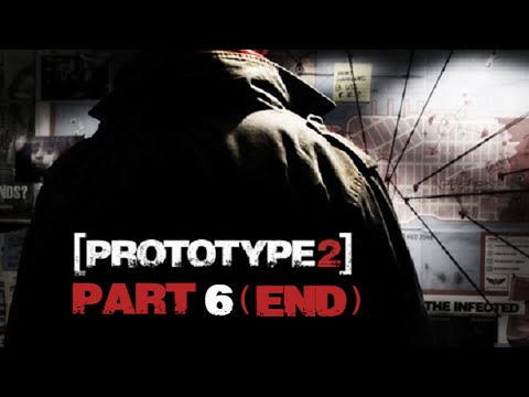 Prototype 2 - Part 6 (End) - No Commentary/Uncut (HD PS3 Gameplay)