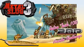 Metal Slug III | Retro Tech 100 20p Challenge