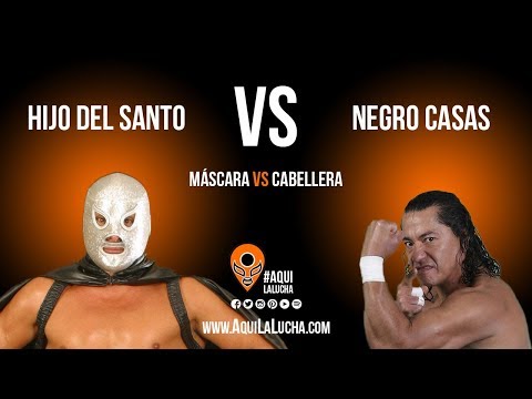 Hijo del Santo vs Negro Casas, máscara vs cabellera. Aquí La Lucha