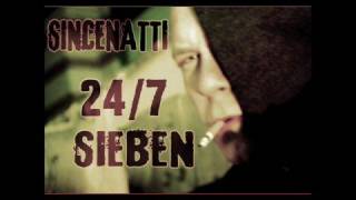 Sincenatti 24/7 - Geschichte