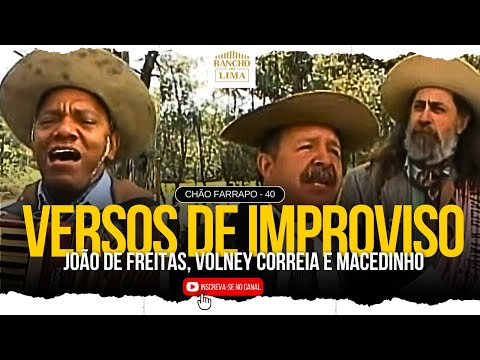 VERSOS DE IMPROVISO COM JOÃO DE FREITAS, VOLNEY CORREIA E MACEDINHO