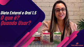 Dieta Enteral e Oral1.5 - O que é Quando Usar - Nutri Enteral, Nutrison, Nutridrink, Ensure Plus