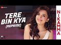 Tere Bin Kya Reprise Nikamma Abhimanyu Dassani Shirley Setia Mame Khan Gourov D Kumaar