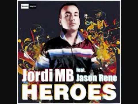 Jordi MB feat. Jason Rene - Heroes (Promo Edit 2012)