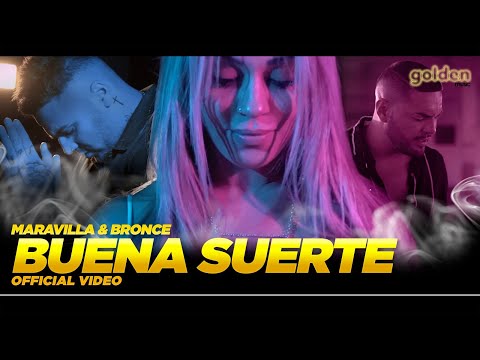 Maravilla & El Bronce - Buena Suerte (Prod. Melen) (Official Video)