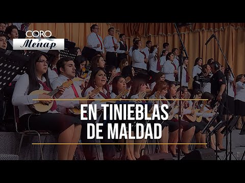En Tinieblas de Maldad | Coro Menap [HD]